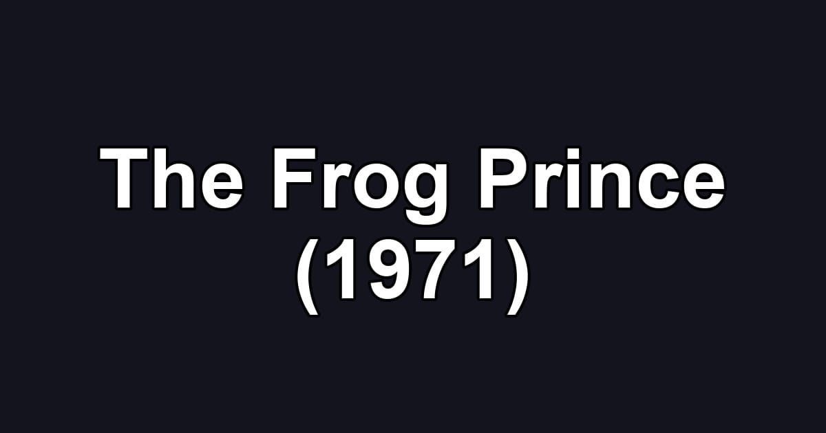The Frog Prince (1971)