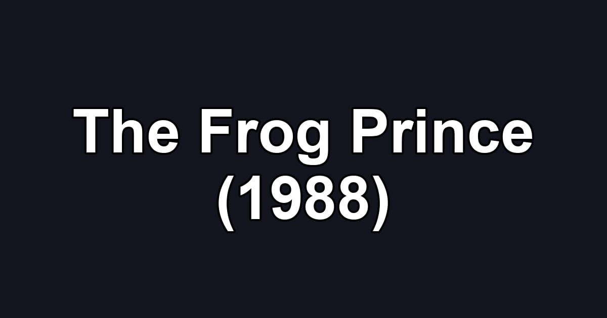 The Frog Prince (1988)