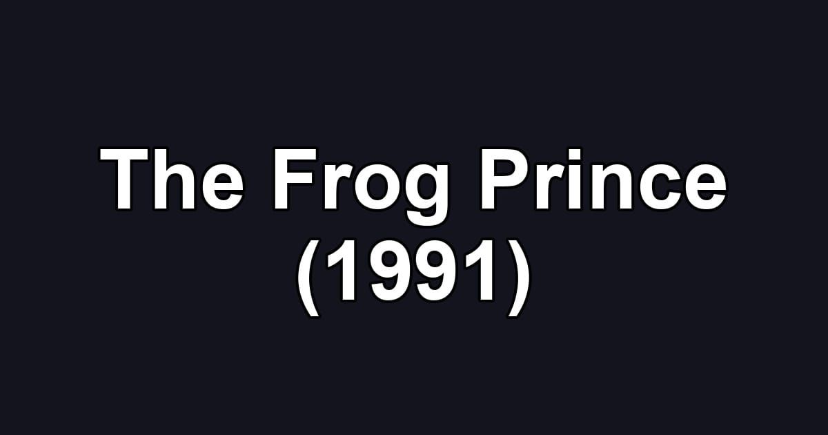The Frog Prince (1991)