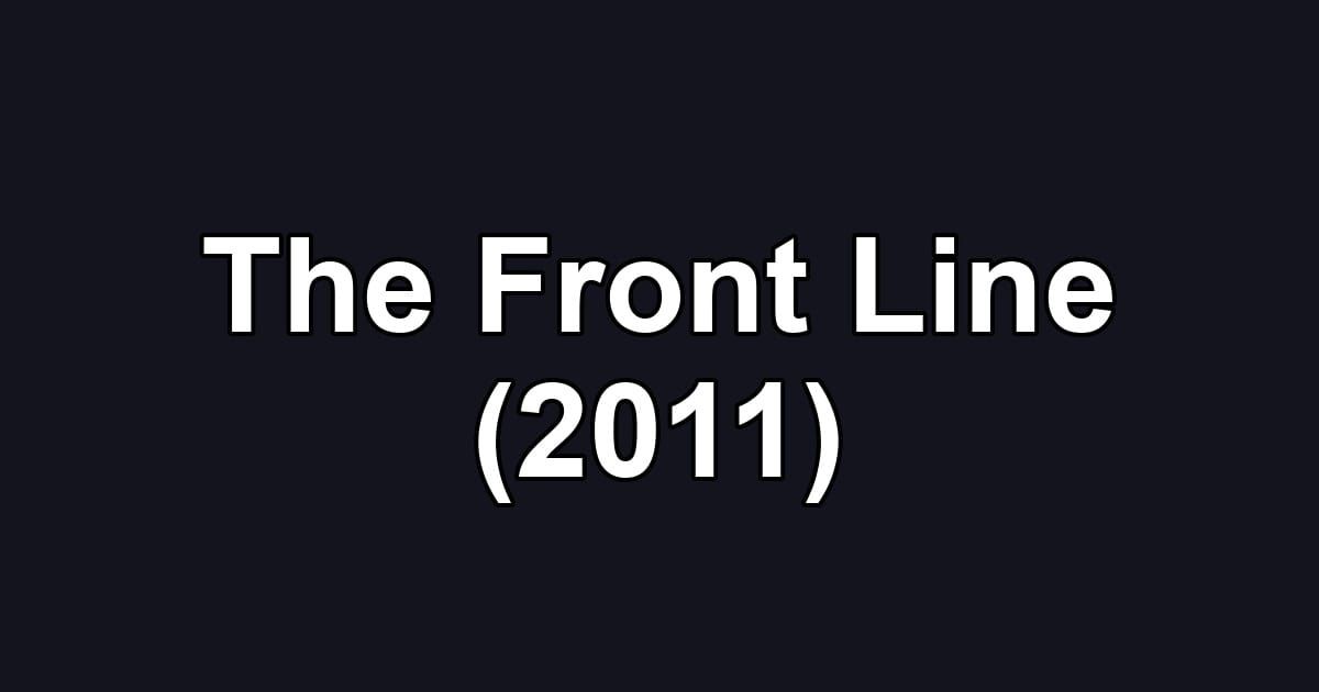 The Front Line (2011)