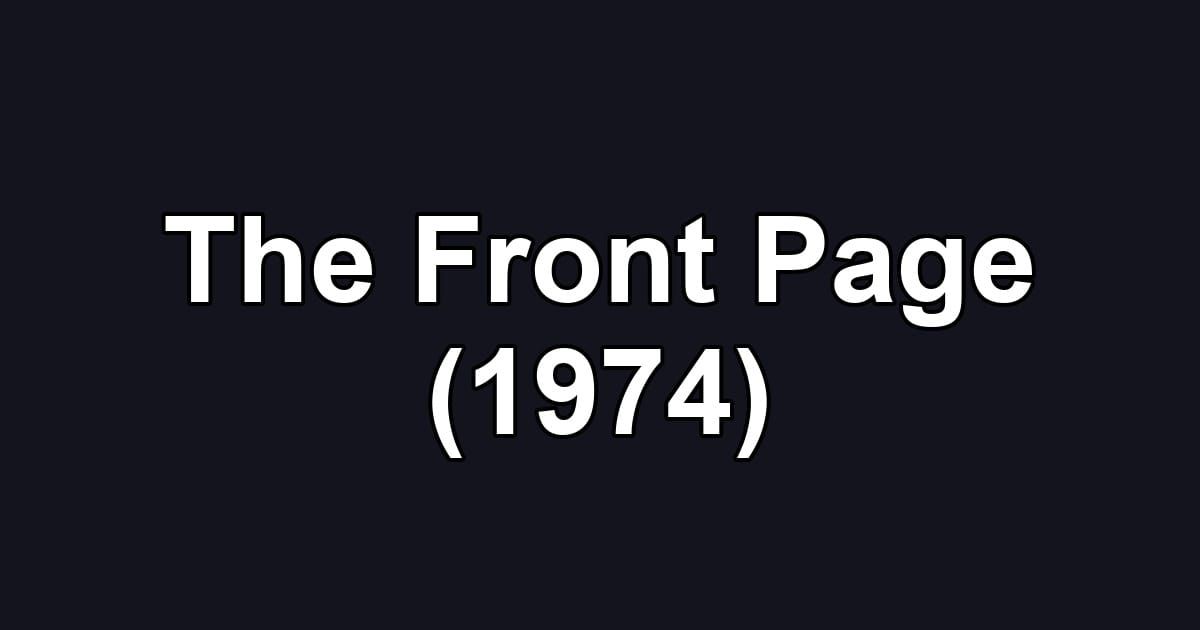 The Front Page (1974)