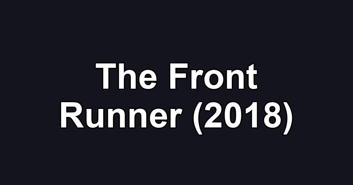 The Front Runner (2018)