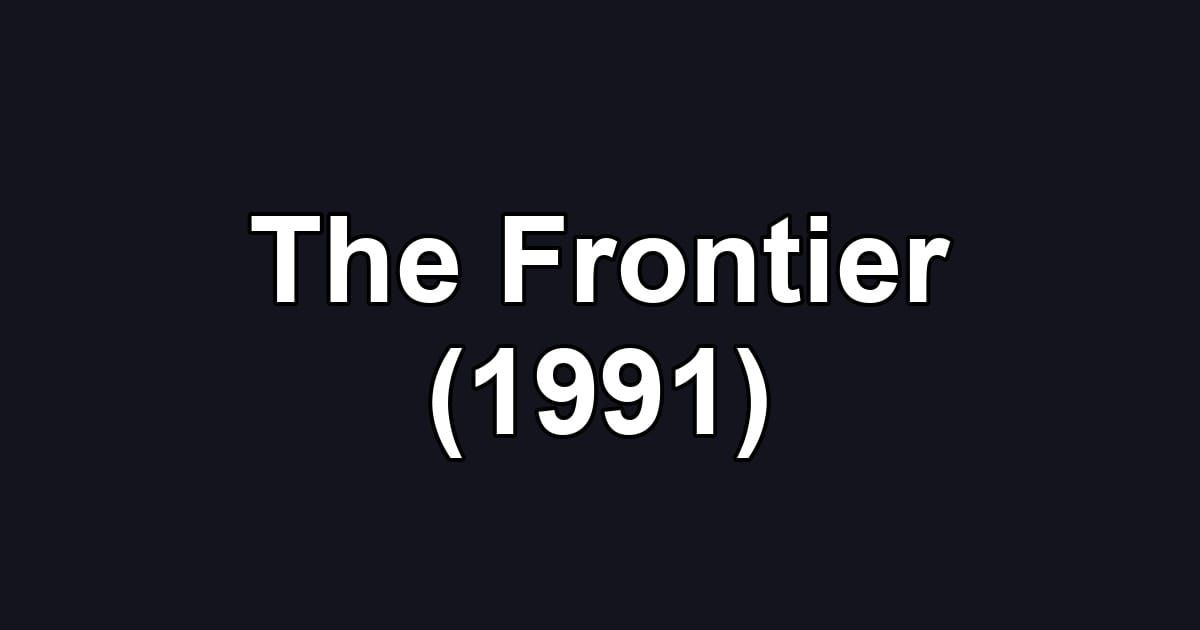 The Frontier (1991)