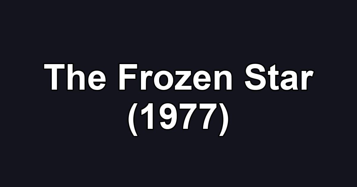 The Frozen Star (1977)