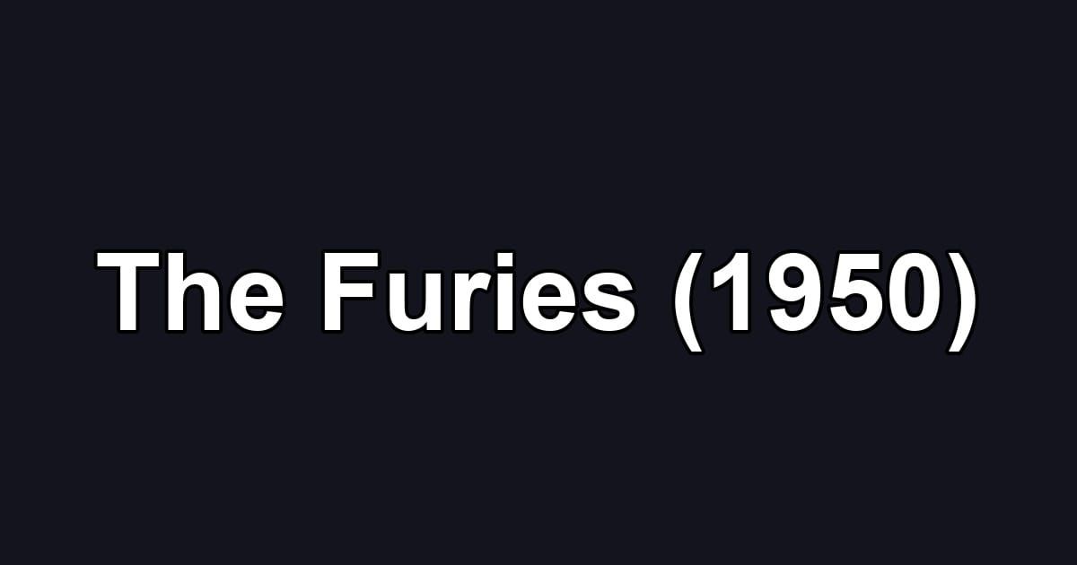 The Furies (1950)