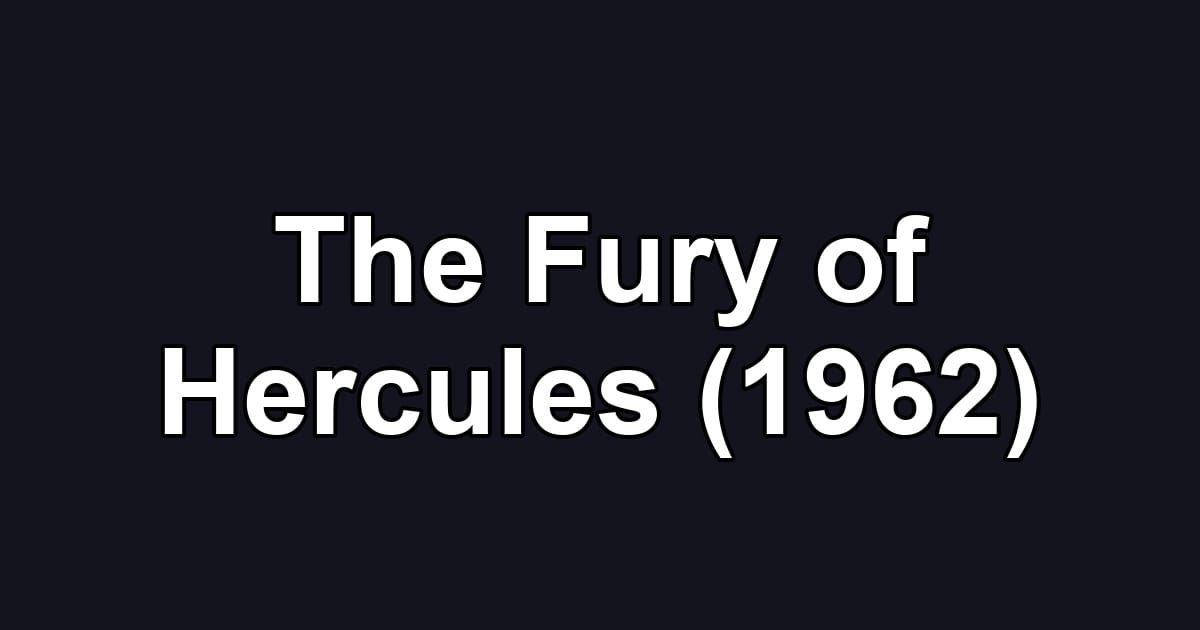 The Fury of Hercules (1962)