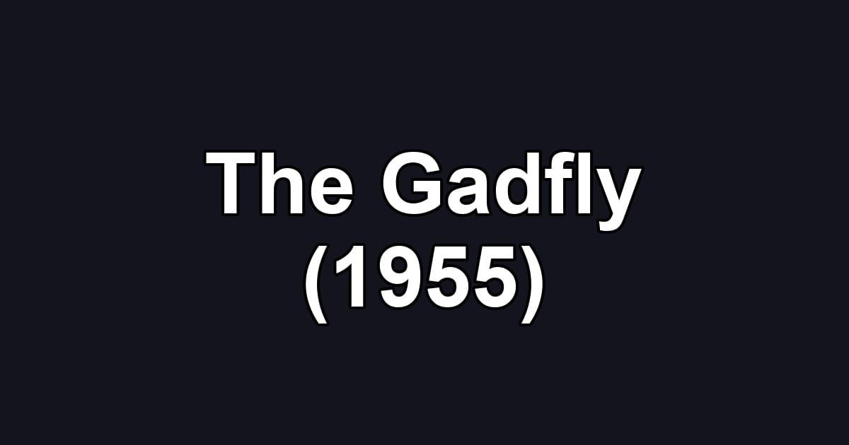 The Gadfly (1955)