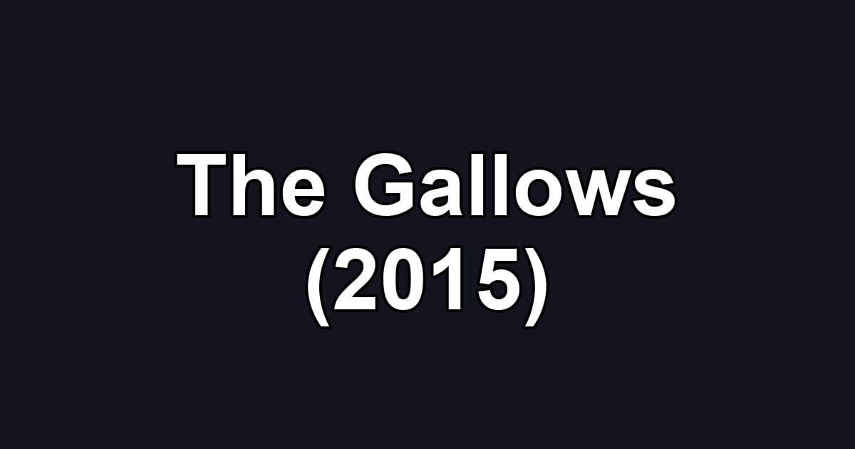 The Gallows (2015)