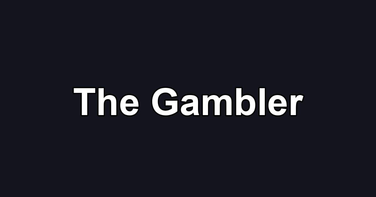 The Gambler
