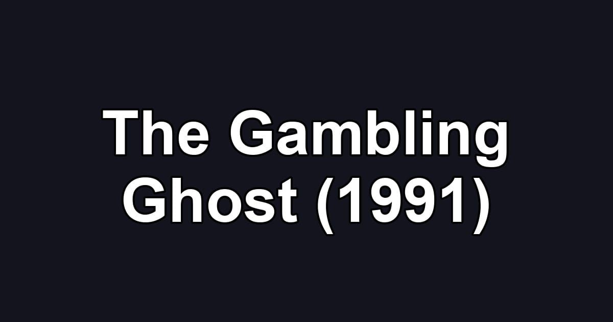 The Gambling Ghost (1991)
