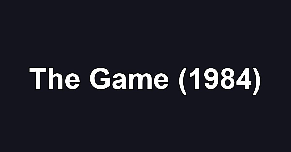 The Game (1984)