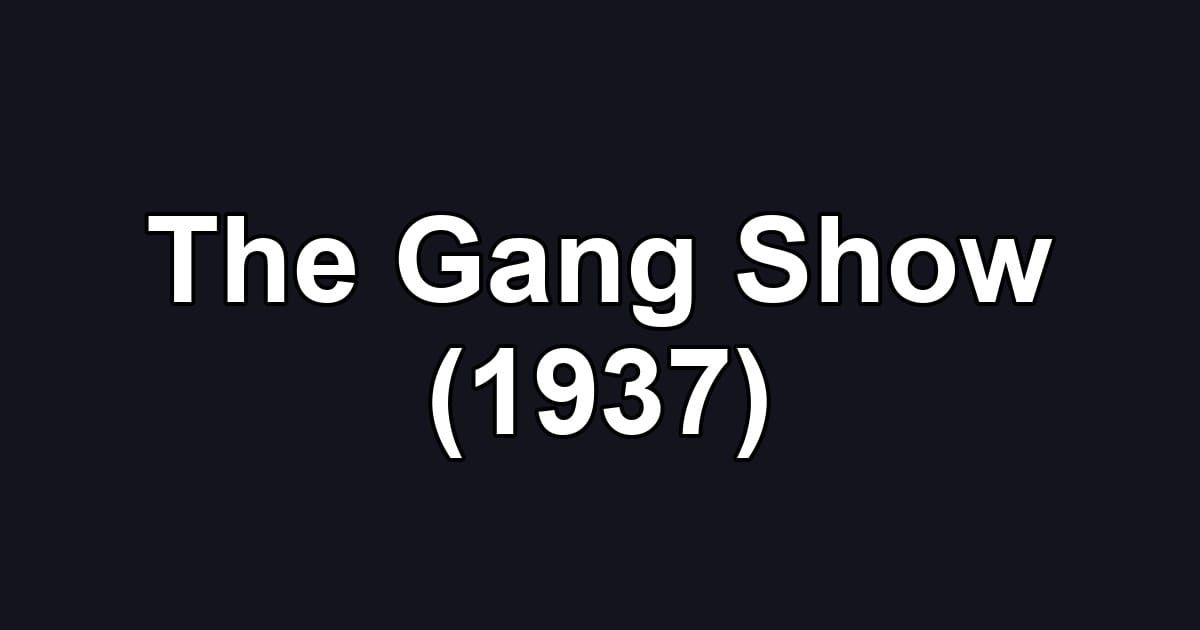 The Gang Show (1937)
