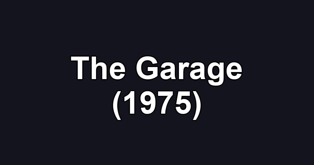 The Garage (1975)