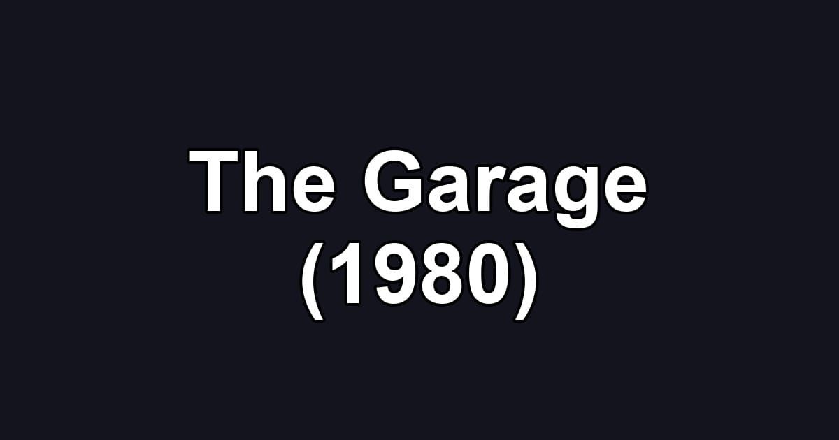 The Garage (1980)