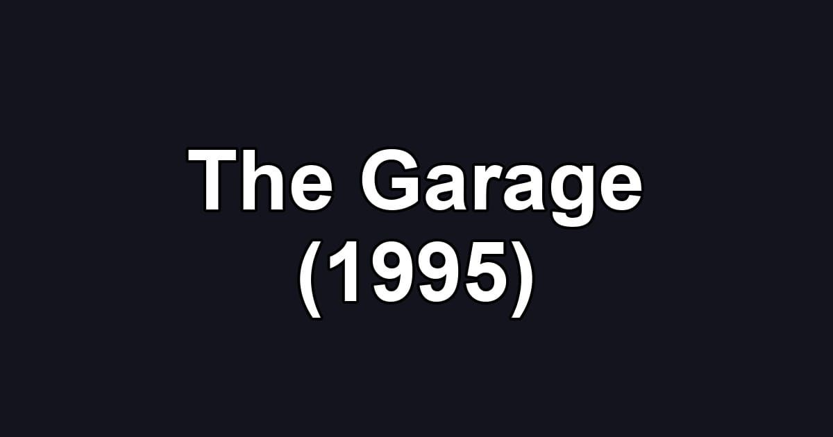 The Garage (1995)