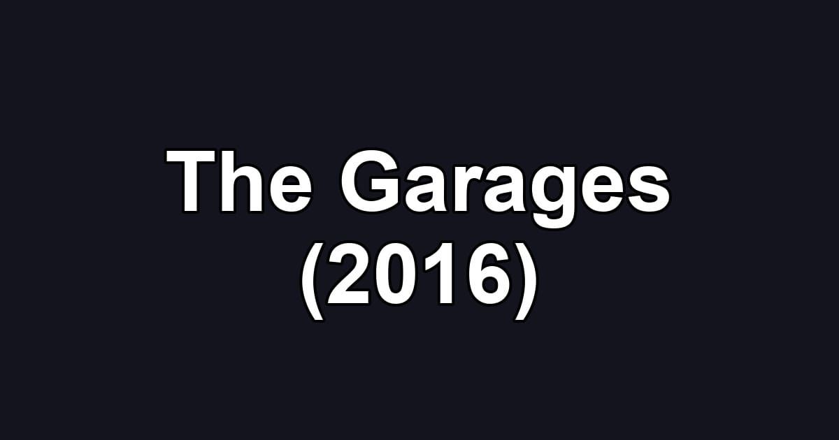 The Garages (2016)