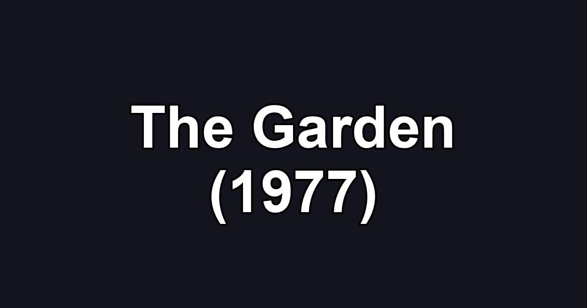 The Garden (1977)