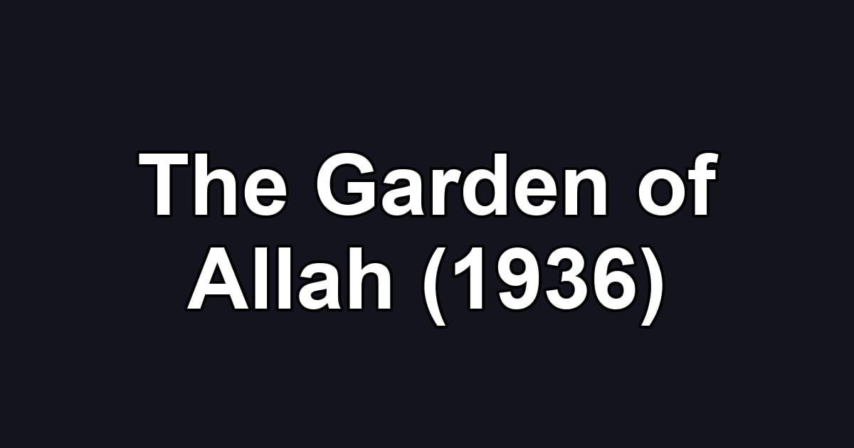 The Garden of Allah (1936)