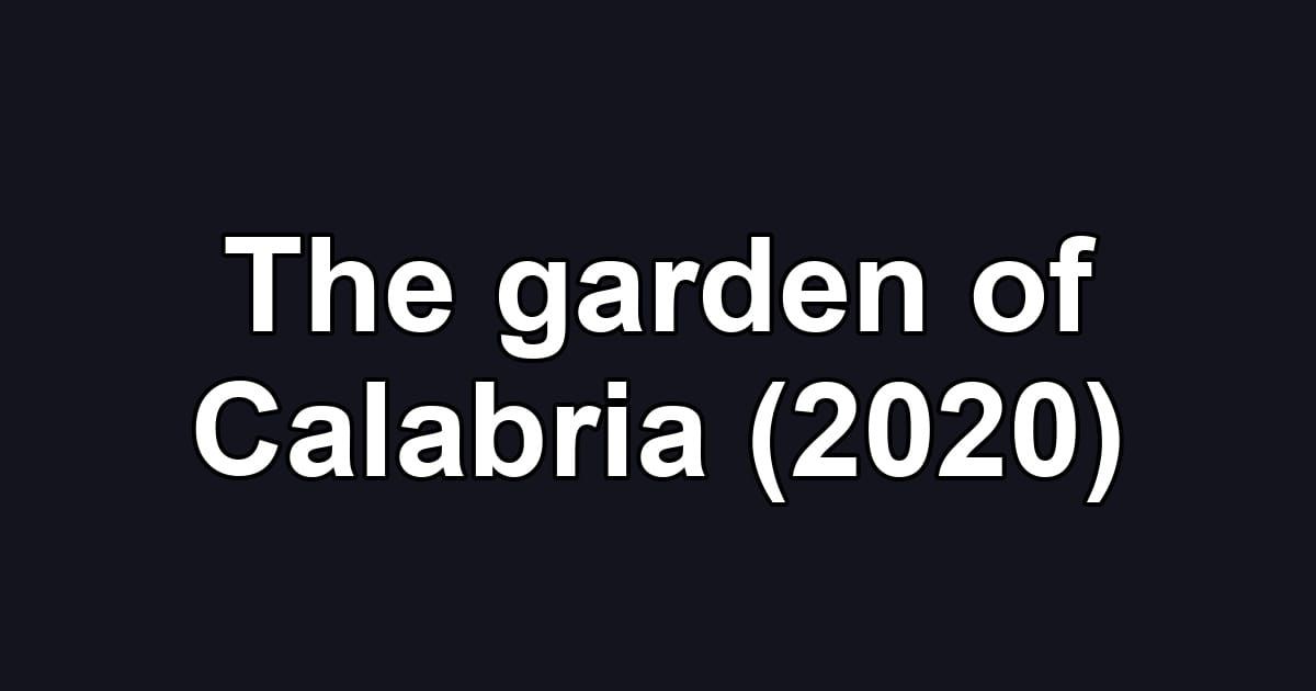 The garden of Calabria (2020)