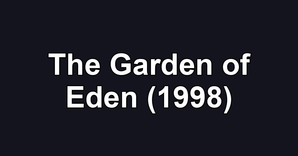 The Garden of Eden (1998)