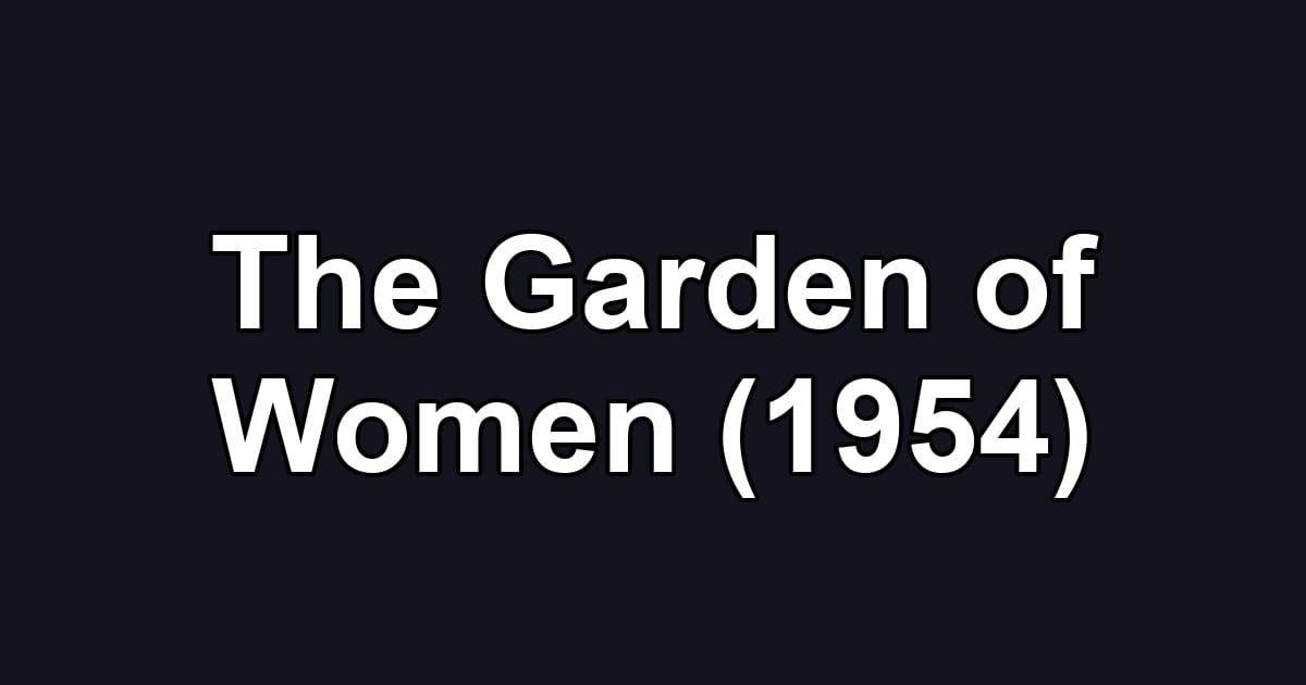 The Garden of Women (1954)