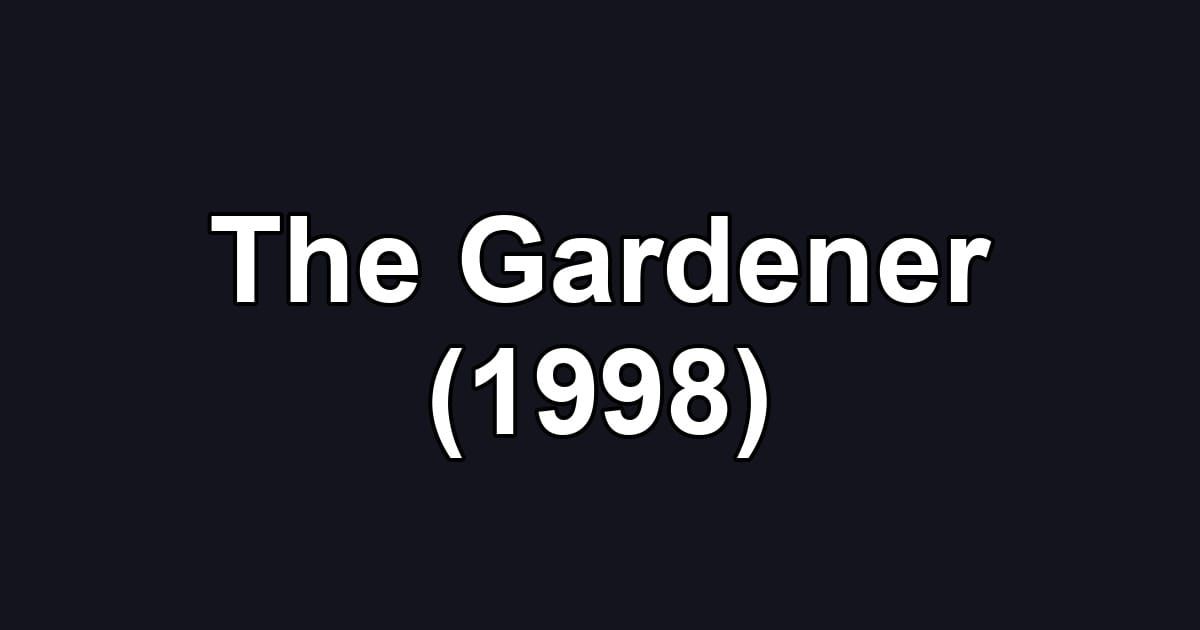 The Gardener (1998)