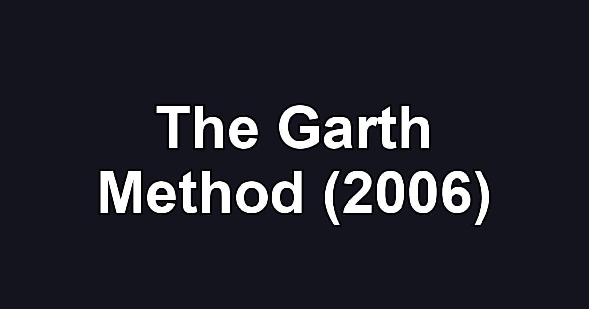 The Garth Method (2006)