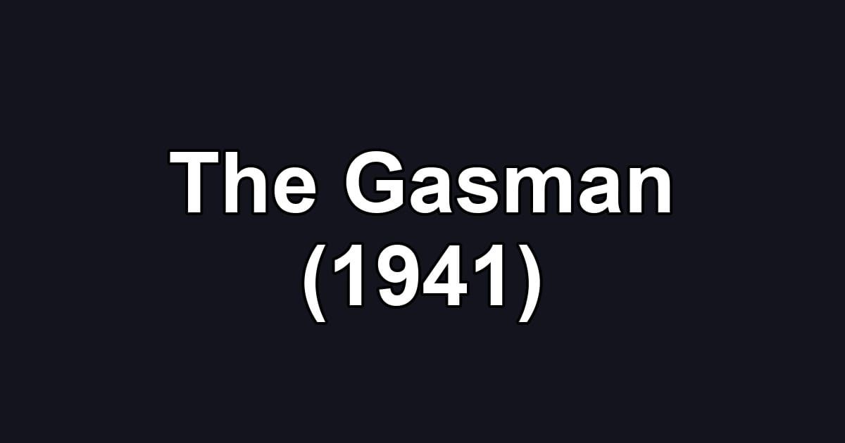 The Gasman (1941)
