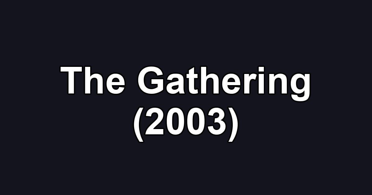 The Gathering (2003)