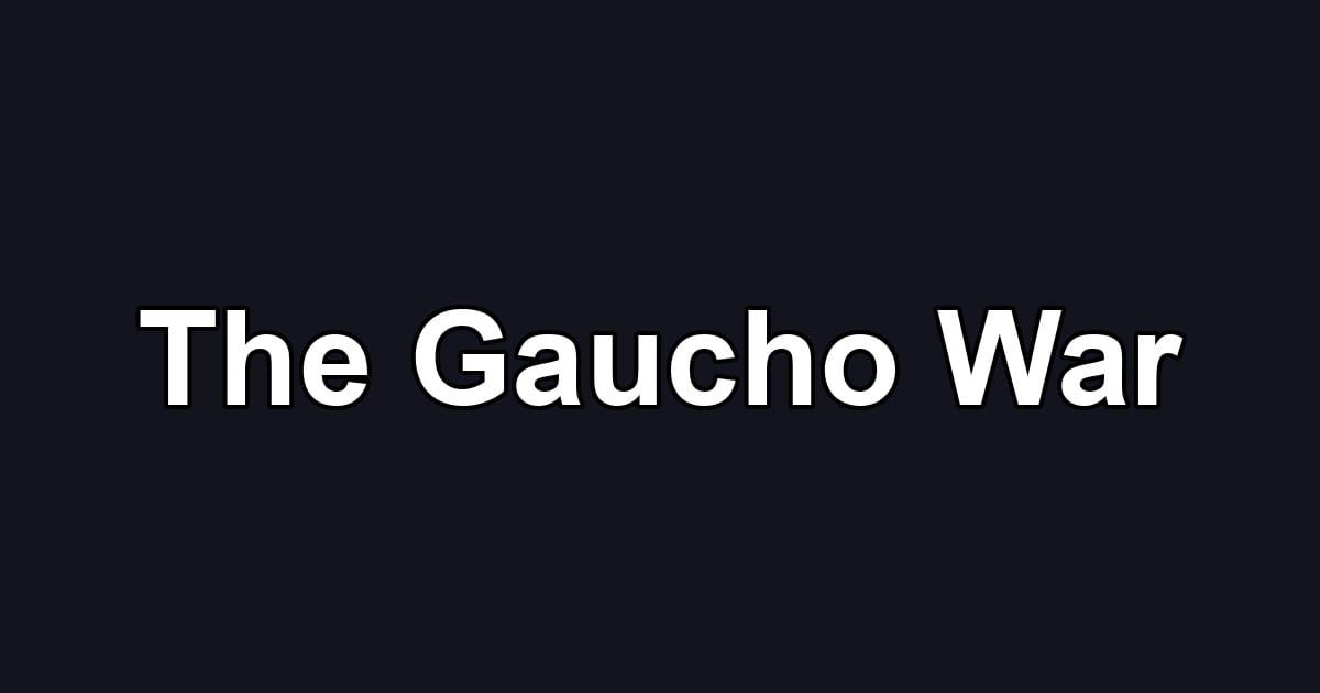The Gaucho War