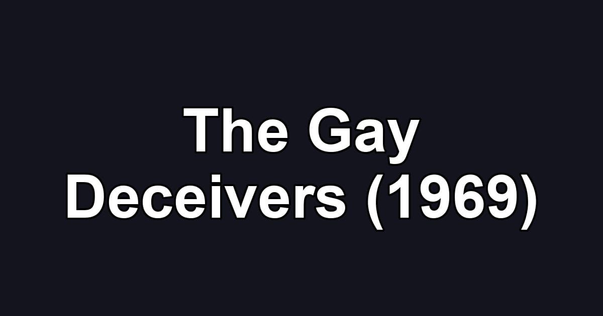 The Gay Deceivers (1969)