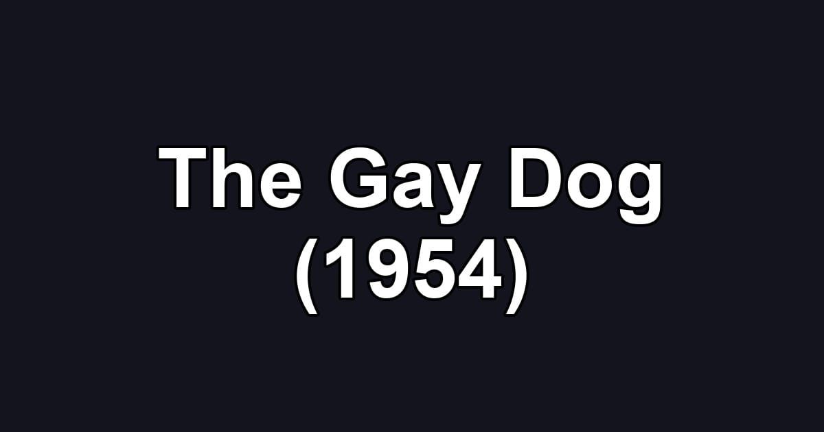 The Gay Dog (1954)