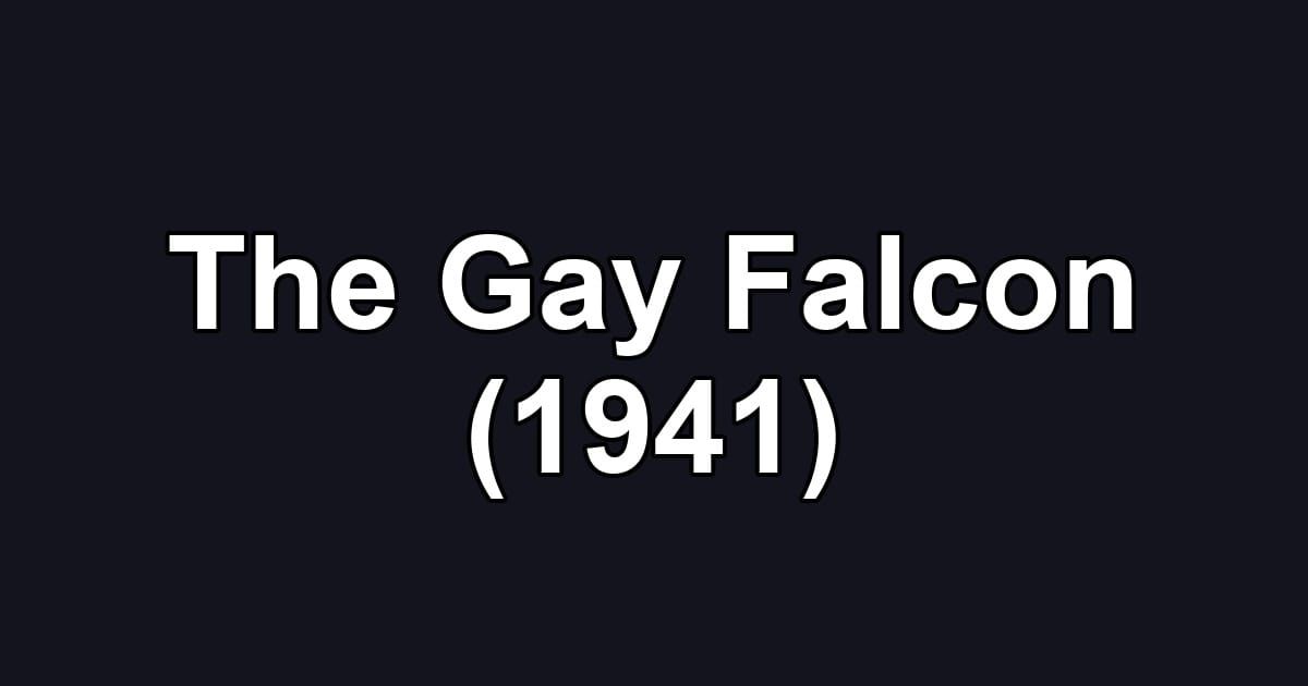 The Gay Falcon (1941)