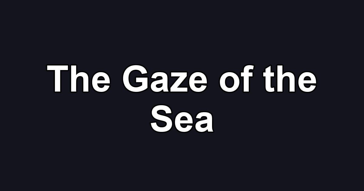 The Gaze of the Sea
