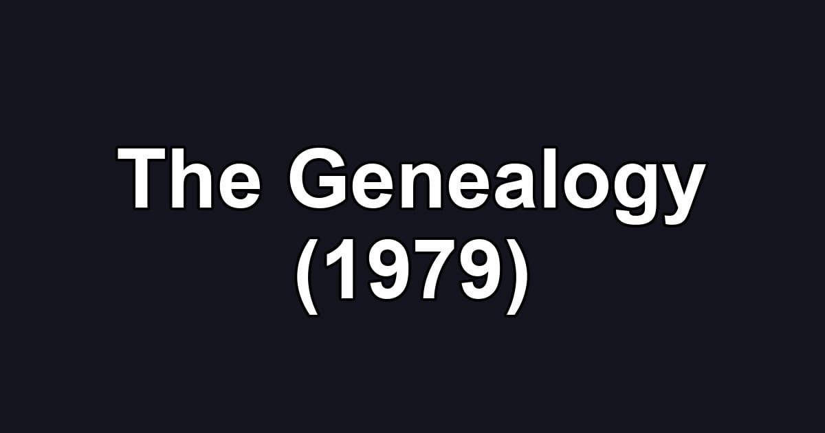 The Genealogy (1979)