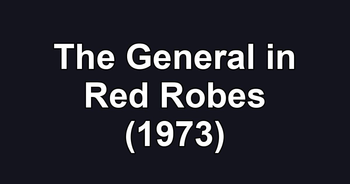 The General in Red Robes (1973)