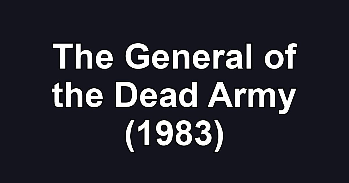 The General of the Dead Army (1983)