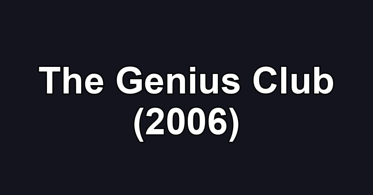 The Genius Club (2006)