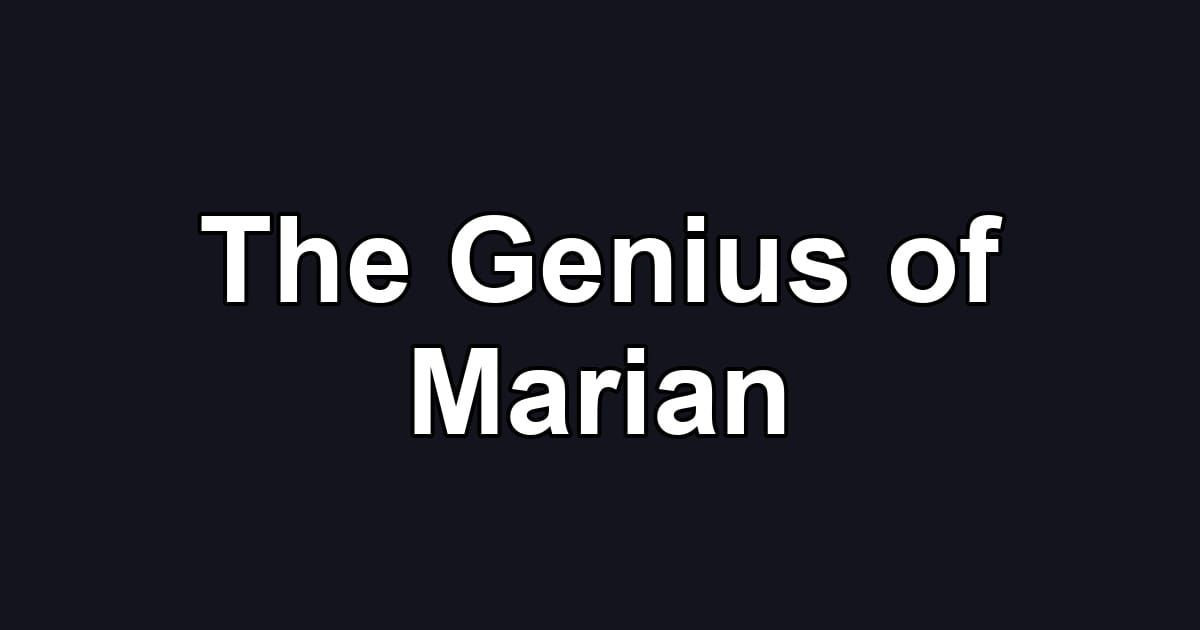 The Genius of Marian