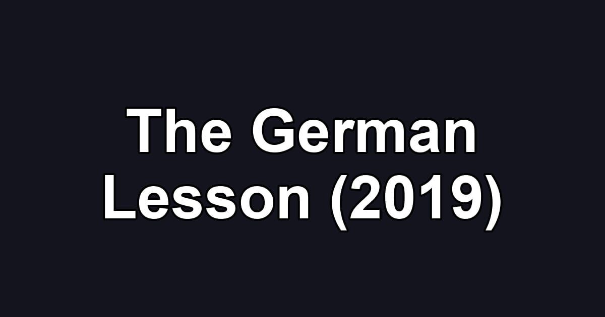 The German Lesson (2019)