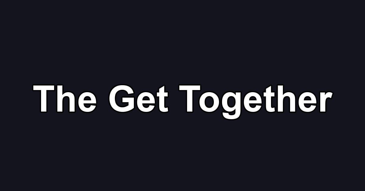 The Get Together