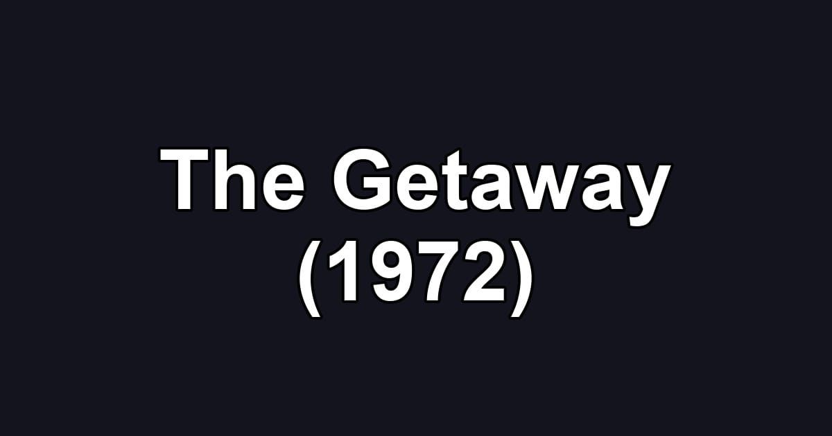 The Getaway (1972)