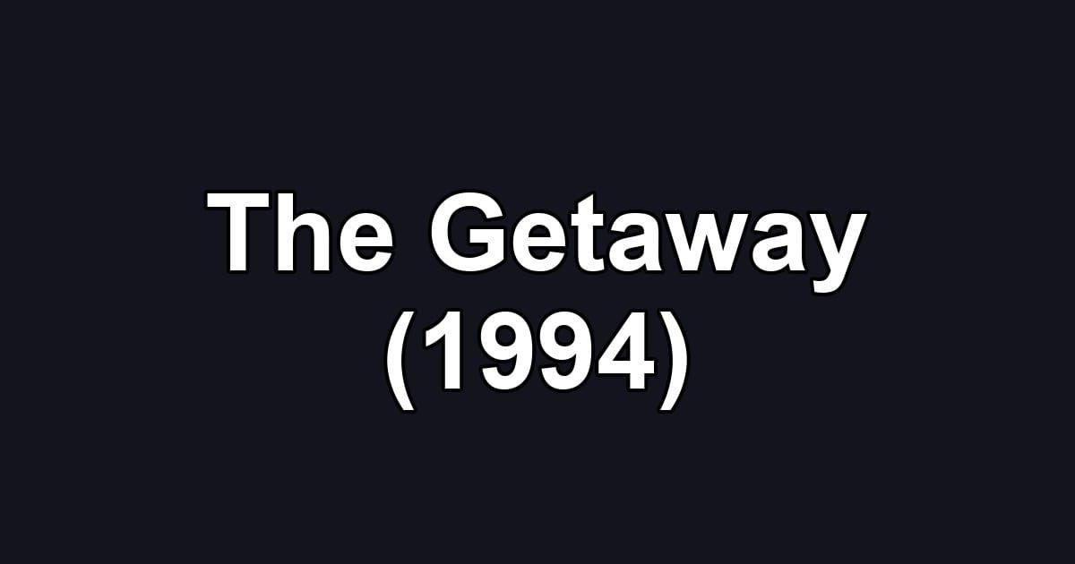 The Getaway (1994)