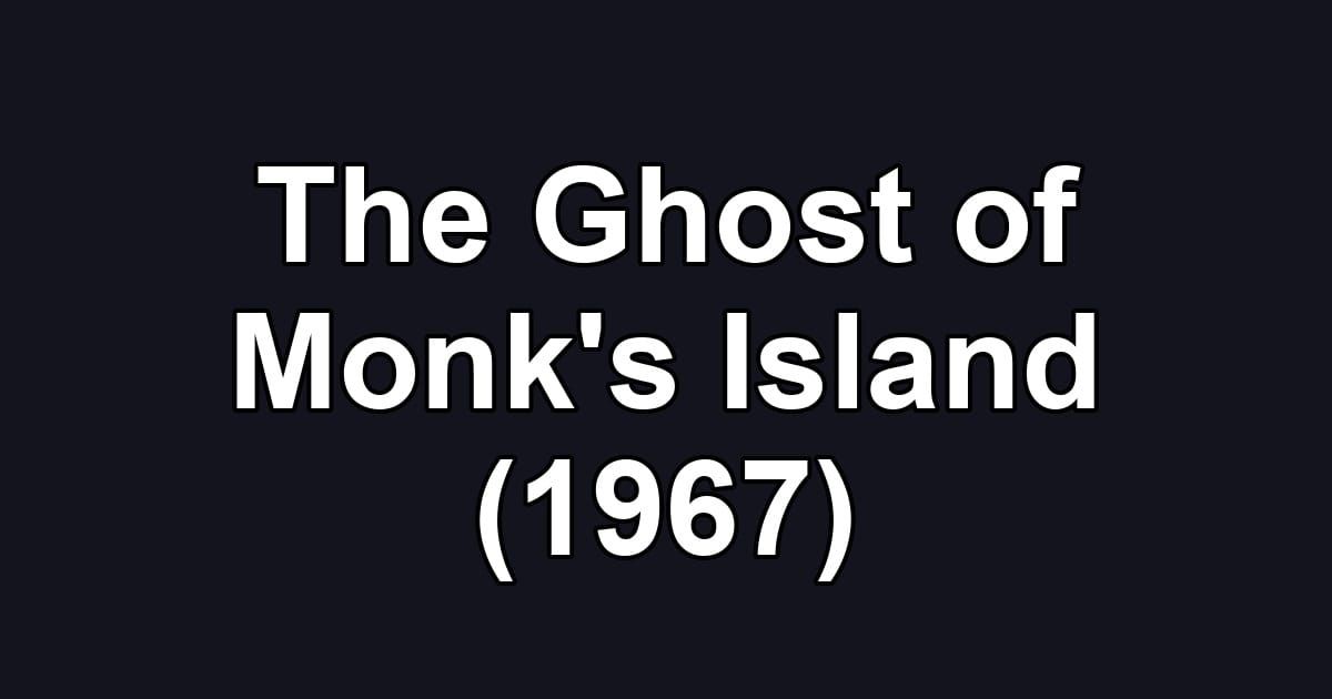 The Ghost of Monk's Island (1967)