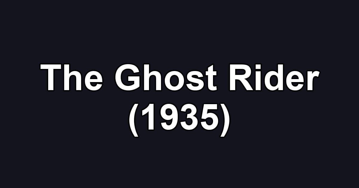 The Ghost Rider (1935)
