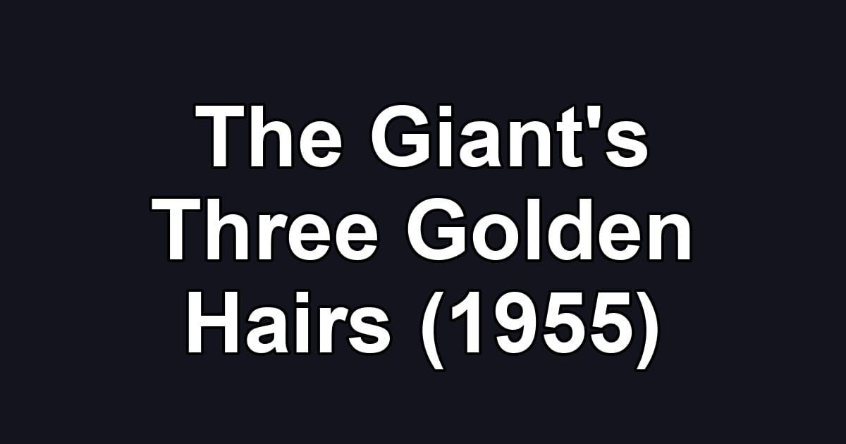 The Giant's Three Golden Hairs (1955)