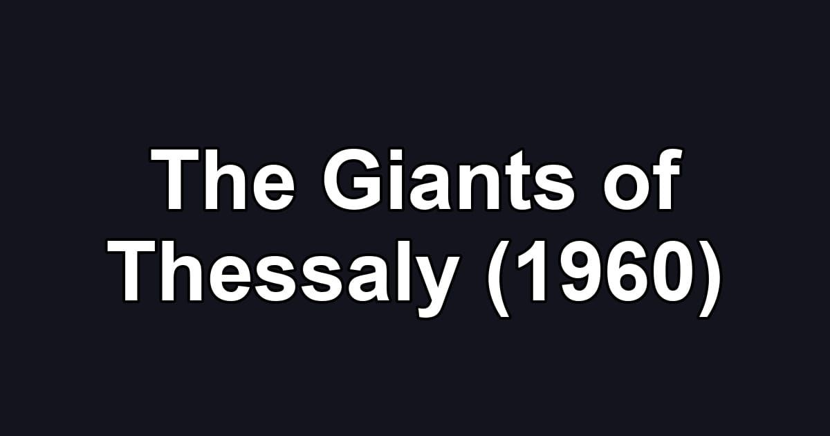The Giants of Thessaly (1960)