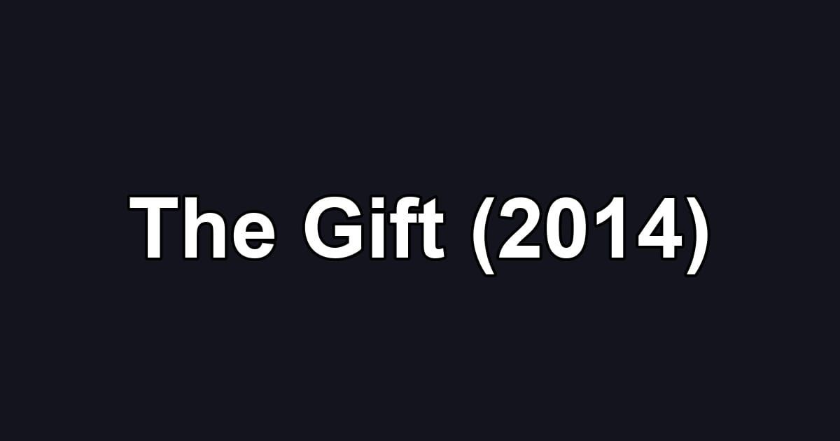 The Gift (2014)