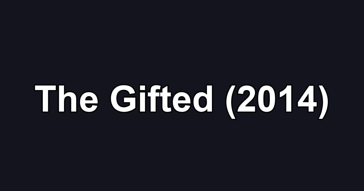 The Gifted (2014)