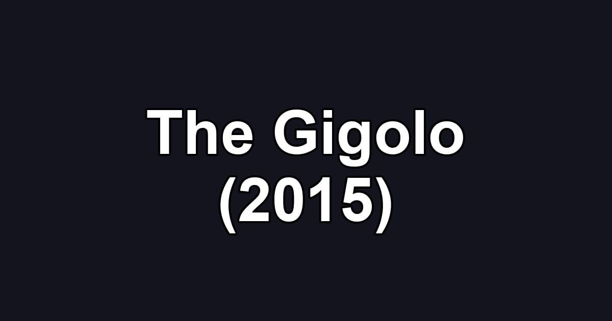 The Gigolo (2015)